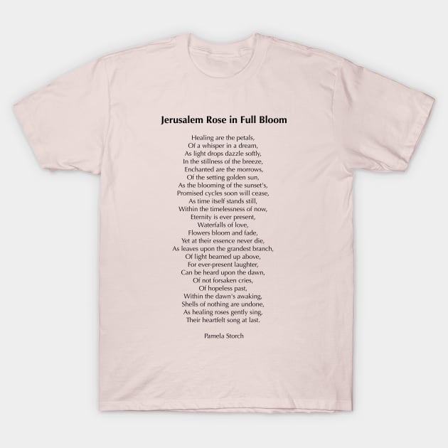 Jerusalem Rose in Full Bloom Poem T-Shirt by Pamela Storch